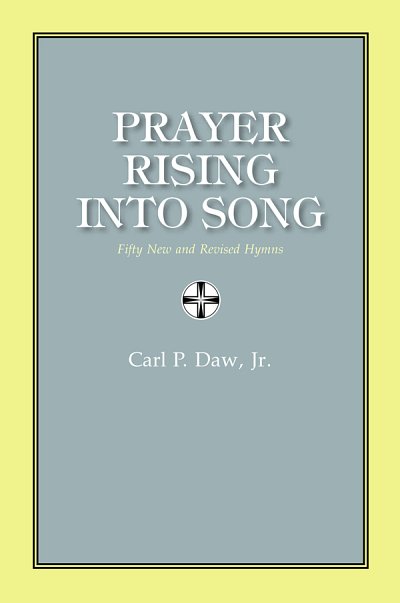 Prayer Rising Into Song