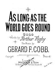 Gerald F. Cobb, Arthur Rigby: As Long As The World Goes Round