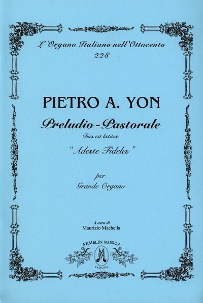 P. Yon: Preludio Pastorale Per Organo Adeste Fideles, Org