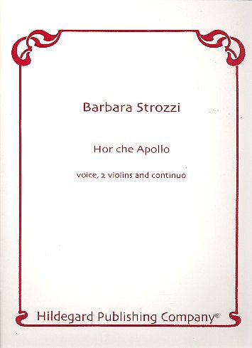 B. Strozzi: Hor Che Apollo