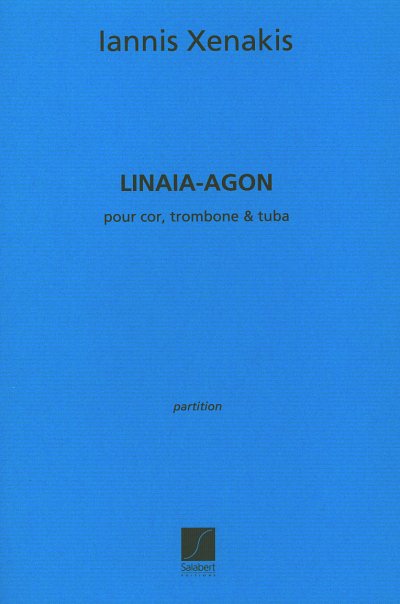 I. Xenakis: Linaia-Agon, 3Blech (Part.)