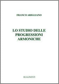 F. Arigliano: Lo studio delle progressioni armonich, Ges/Mel