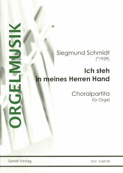 S. Schmidt: Ich steh in meines Herren Hand, Org