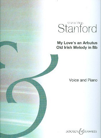 C.V. Stanford: My love's an arbutus B-Dur, GesKlav