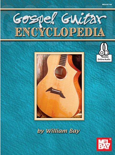 W. Bay: Gospel Guitar Encyclopedia, Git (+OnlAudio)