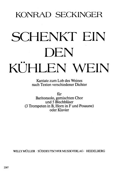 K. Seckinger: Schenkt ein den kühlen Wein, GsGchOrch (Part.)