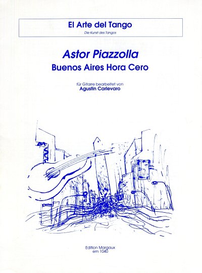 A. Piazzolla: Buenos Aires Hora Cero El Arte Del Tango~Die K