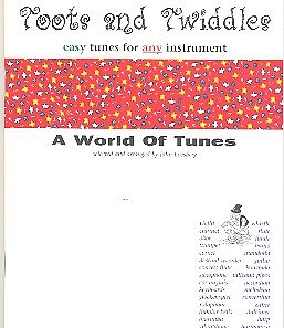 Toots And Twiddles: A World Of Tunes All Inst Book