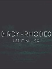 Jasmine van den Bogaerde, David Rhodes, Birdy, Rhodes: Let It All Go