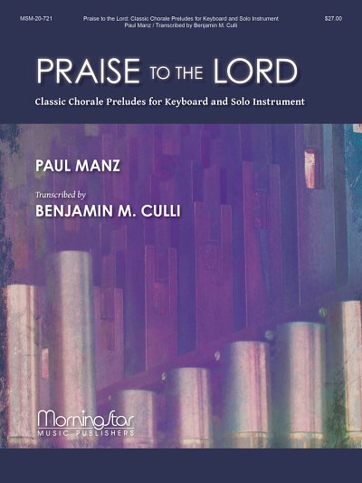 P. Manz: Praise to the Lord