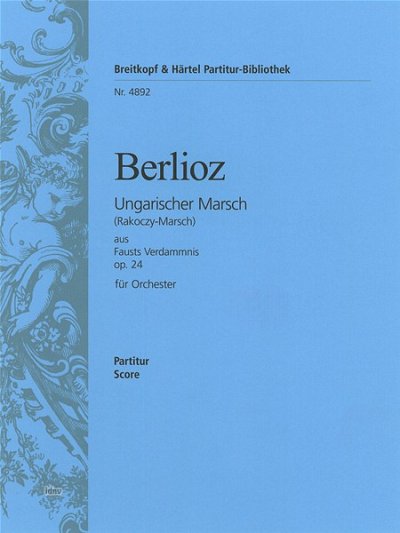 H. Berlioz: Ungarischer Marsch (Aus La Damnation De Faust Op