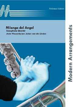 A. Piazzolla: Milonga del Angel, 4Sax (Pa+St)