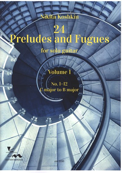N. Koshkin: 24 Preludes and Fugues 1 (nos. 1-12), Git