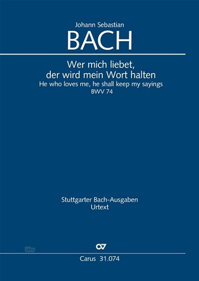 J.S. Bach: Wer mich liebet, der wird mein Wort halten BWV 74 (1725)