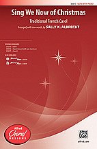 S.K. Sally K. Albrecht: Sing We Now of Christmas SATB