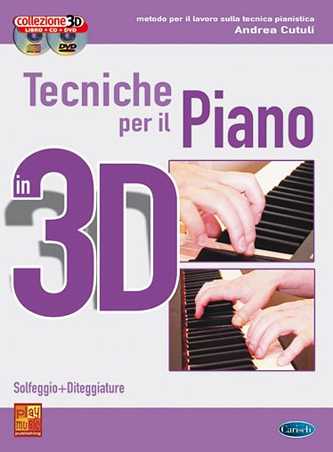 A. Cutuli: Tecniche per il Piano in 3D, Klav (+CD+DVD)
