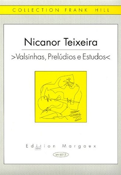 Teixeira Nicanor: Valsinhas Preludios E Estudos Collection F