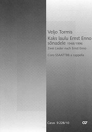 V. Tormis: Tormis: Kaks laulu Ernst Enno sonadele / Zwei Lie