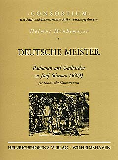 Deutsche Meister. Paduanen und Galliarden zu 5 Stimmen (1609)
