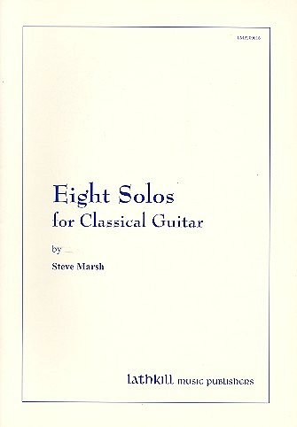 S. Marsh: 8  Solos for guitar  , Git