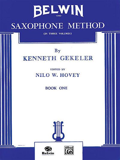 Gekeler Kenneth Hovey Nilo W.: Belwin Saxophone Methode 1