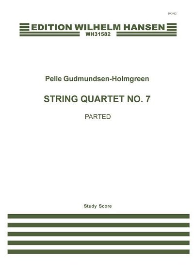 P. Gudmundsen-Holmgreen: String Quartet No. 7 'Parted'