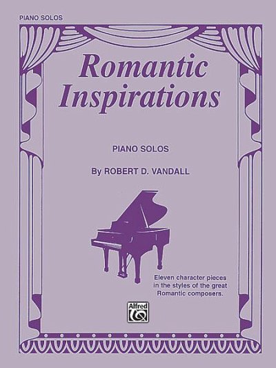 R.D. Vandall: Romantic Inspirations, Klav