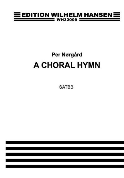 P. Nørgård: A Choral Hymn (Chpa)