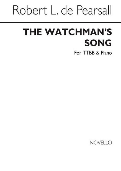 R. L. de Pearsall: The Watchman's Song, Mch4Klav (Chpa)