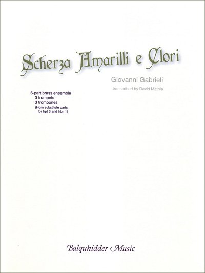 G. Gabrieli: Scherza Amarilli e Clori, 3Trp3Pos (Pa+St)