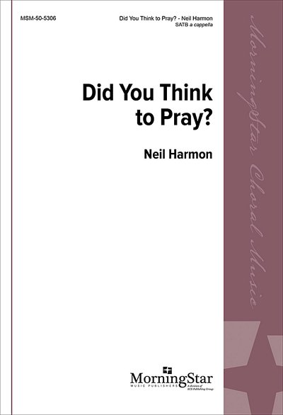 N. Harmon: Did You Think to Pray?