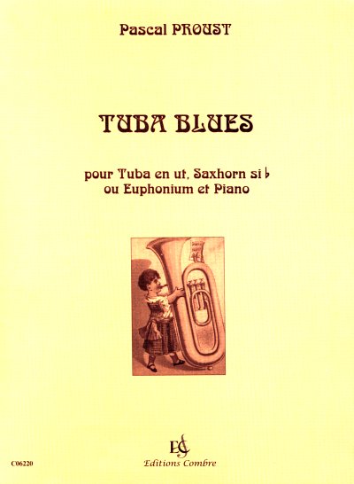 P. Proust: Tuba blues, Tb/EuKlav (KlavpaSt)