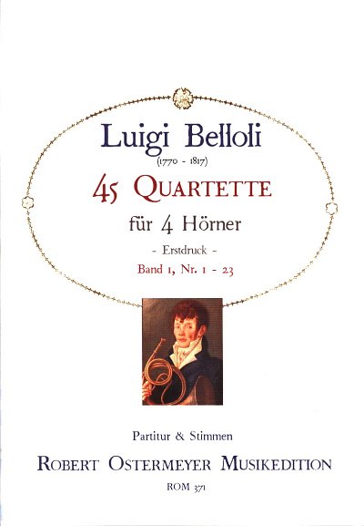 Belloli, Luigi: 45 Quartette für 4 Hörner (1815)