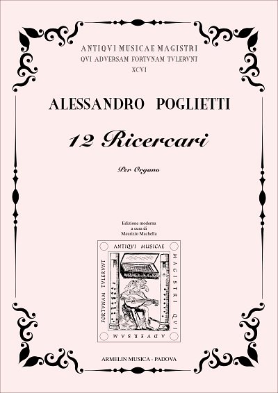 A. Poglietti: 12 Ricercari Per Organo