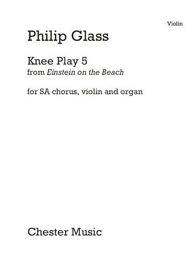 P. Glass: Knee Play 5 (Einstein On The Beach)