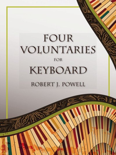 R.J. Powell: Four Voluntaries For Keyboard, Key