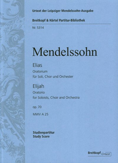 F. Mendelssohn Barth: Elias op. 70 MWV A 2, SolGChOrch (Stp)