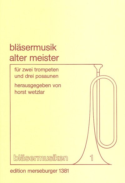 Bläsermusiken alter Meister (Part.)
