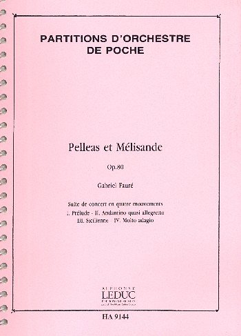 G. Fauré: Pelléas et Mélisande Op.80, Sinfo (Stp)
