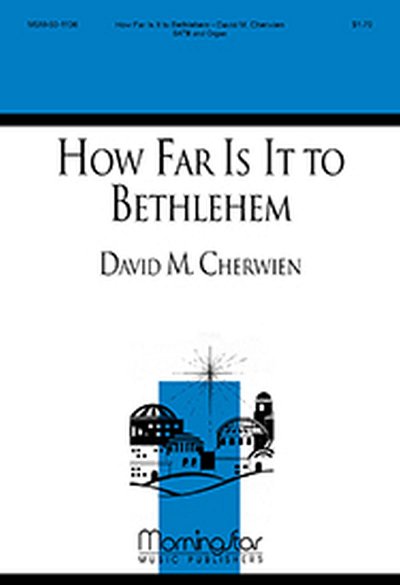 How Far Is It to Bethlehem, GchOrg (Chpa)