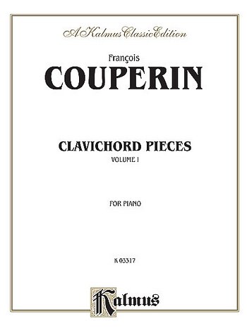 F. Couperin: Clavichord Pieces, Volume I, Klav
