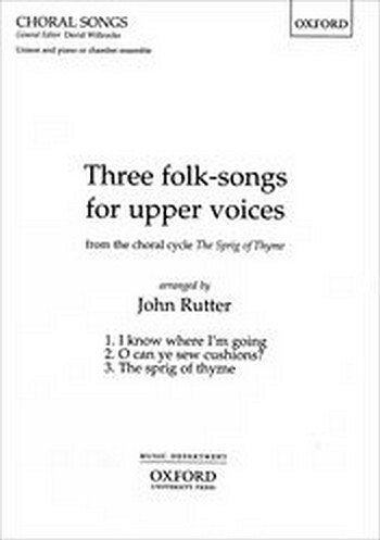 J. Rutter: Three folk-songs for upper voices (Chpa)