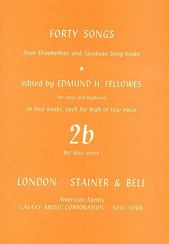 E.H. Fellowes: Forty Songs from Elizabethan and J, GesTiKlav