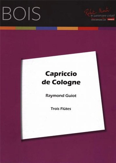 R. Guiot: Capriccio de Cologne, 3Fl (Pa+St)