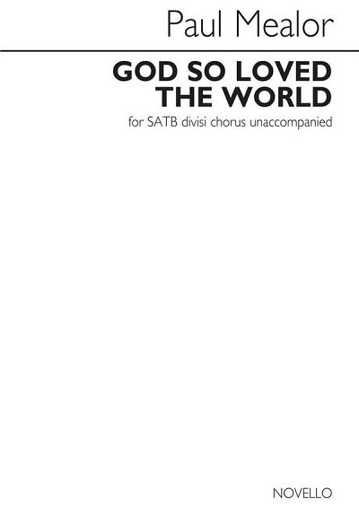 P. Mealor: God So Loved The World