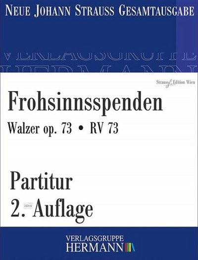 J. Strauß (Sohn): Frohsinnsspenden op. 73/ RV 73, Sinfo (Pa)