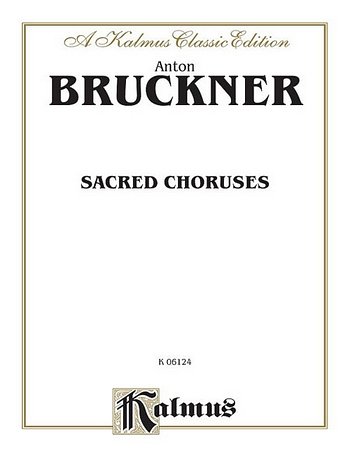 A. Bruckner: Sacred Choruses (Bu)