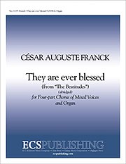 C. Franck: The Beatitudes: They Are Ever Blessed