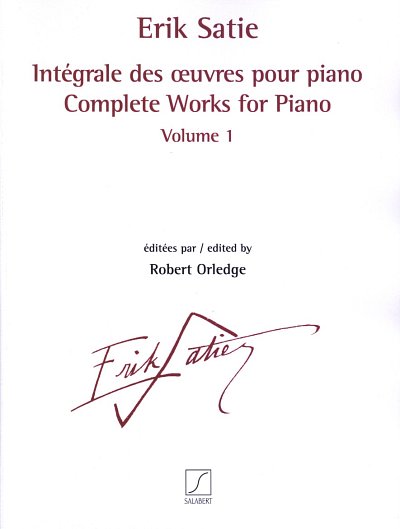 E. Satie: Intégrale des _uvres pour piano volume 1, Klav
