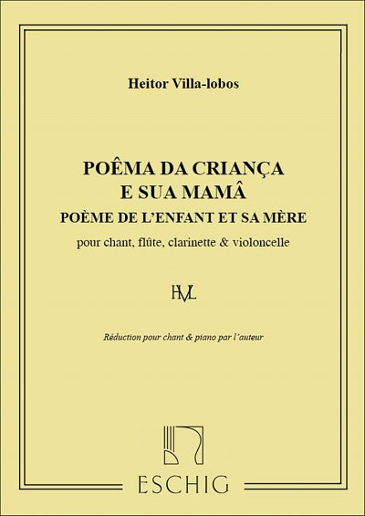 H. Villa-Lobos: Poêma da criança e sua mamâ (Poème d (Part.)